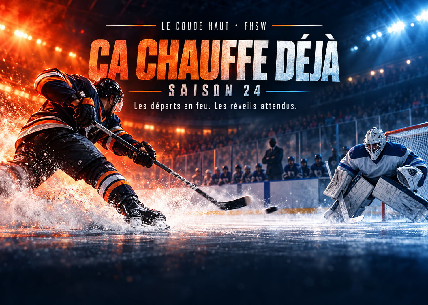 Ça chauffe déjà — Saison 24, Le Coude Haut FHSW : attaquant et gardien sous des lumières chaudes et froides